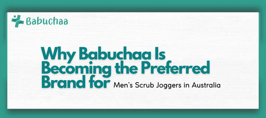 Why Babuchaa Is Becoming the Preferred Brand for Men’s Scrub Joggers in Australia Babuchaa