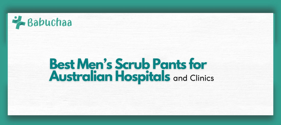 Best Men’s Scrub Pants for Australian Hospitals and Clinics