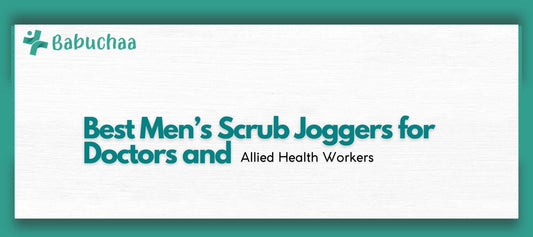 Best Men’s Scrub Joggers for Doctors and Allied Health Workers Babuchaa