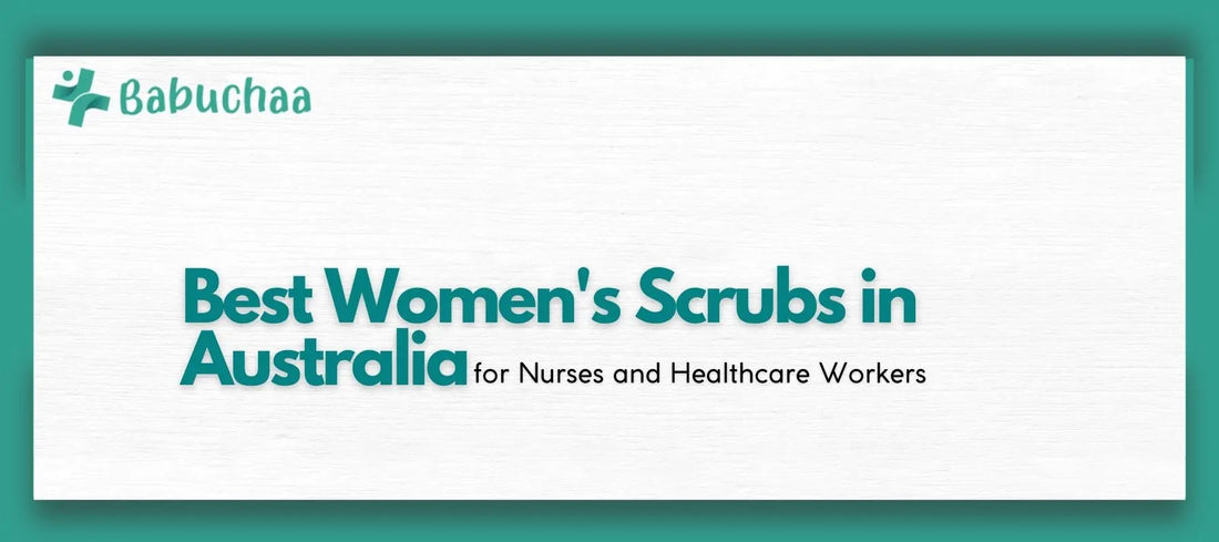 Best Women's Scrubs in Australia for Nurses and Healthcare Workers Babuchaa