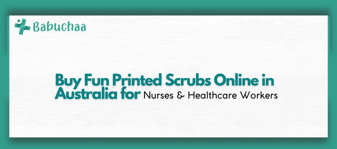 Buy Fun Printed Scrubs Online in Australia for Nurses & Healthcare Workers Babuchaa