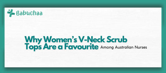 Why Women’s V-Neck Scrub Tops Are a Favourite Among Australian Nurses Babuchaa